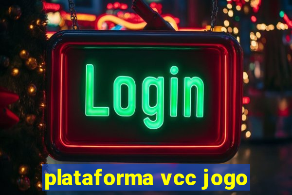 plataforma vcc jogo