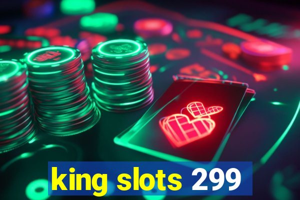 king slots 299