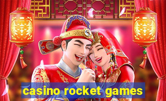 casino rocket games