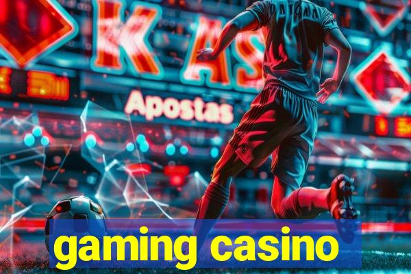 gaming casino