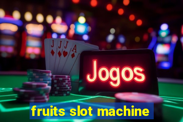 fruits slot machine