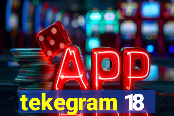 tekegram 18