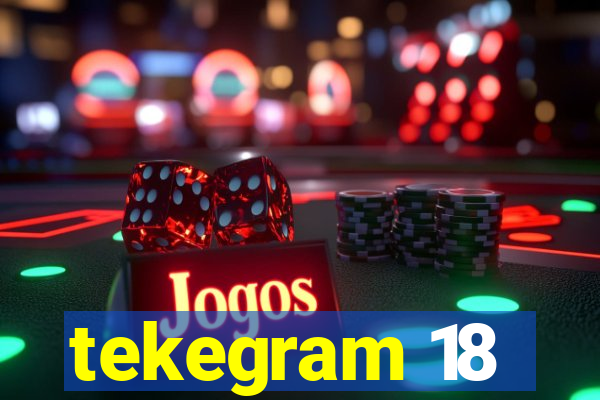 tekegram 18