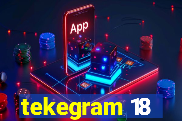 tekegram 18