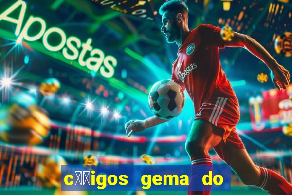 c璐竏igos gema do destino 2024