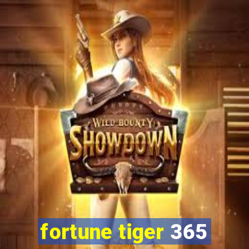 fortune tiger 365