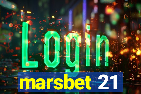 marsbet 21