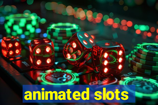 animated slots