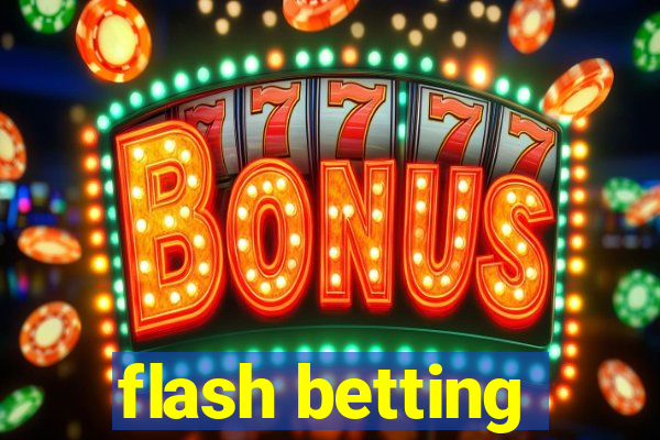 flash betting