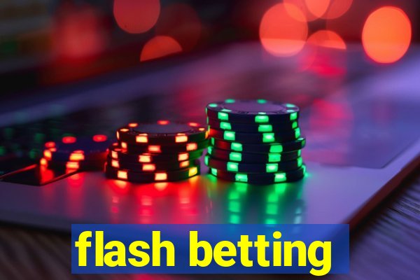 flash betting