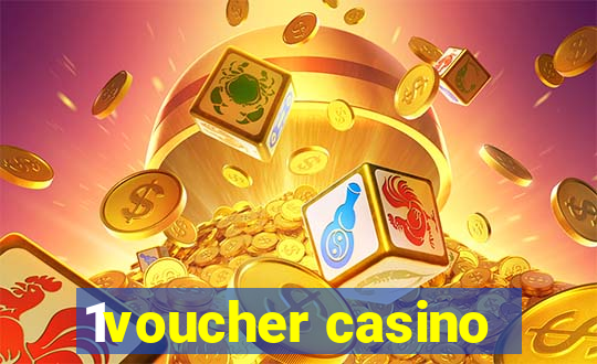 1voucher casino