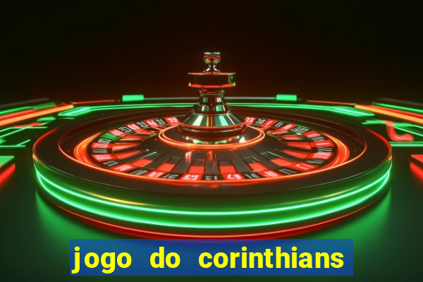 jogo do corinthians ao vivo multicanal