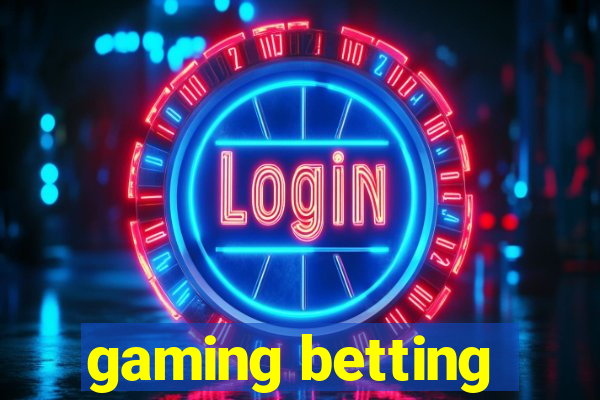 gaming betting