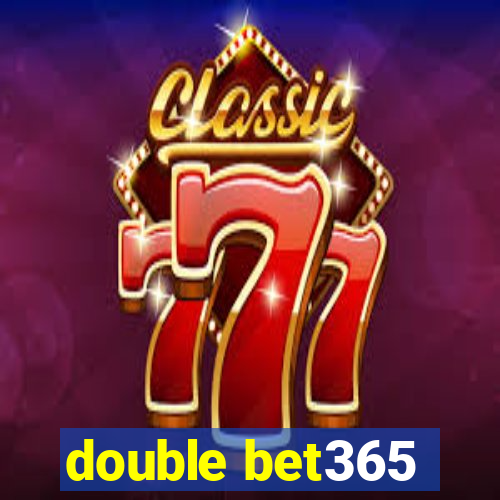 double bet365