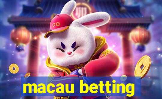 macau betting