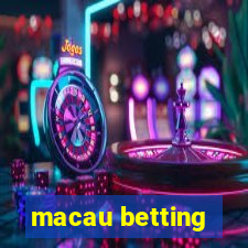 macau betting