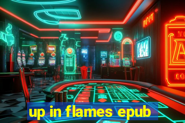 up in flames epub