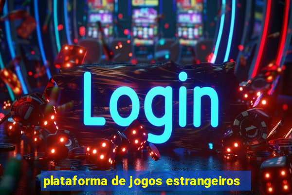 plataforma de jogos estrangeiros