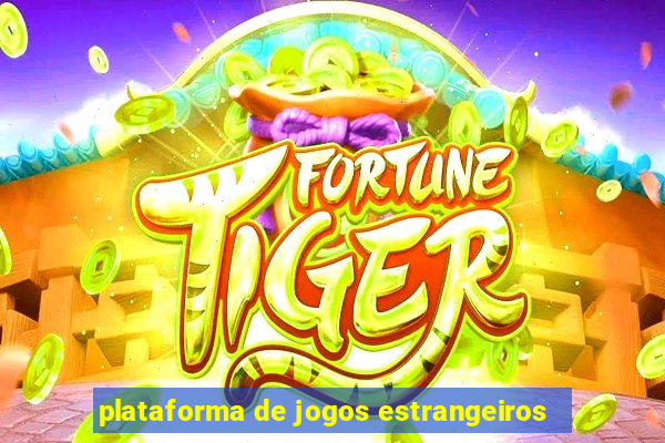 plataforma de jogos estrangeiros