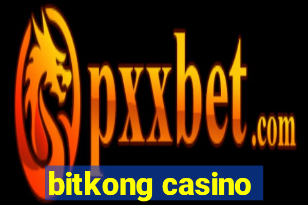 bitkong casino