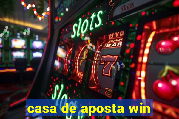 casa de aposta win