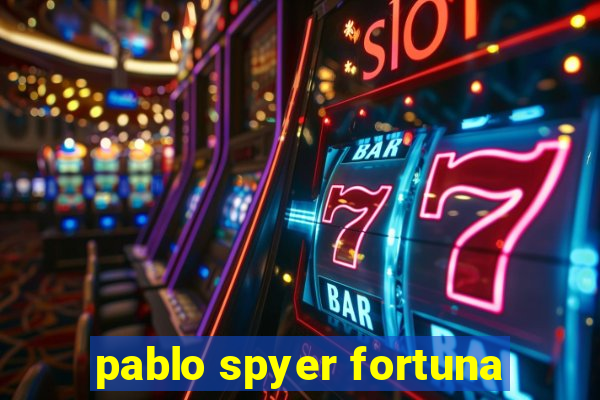 pablo spyer fortuna