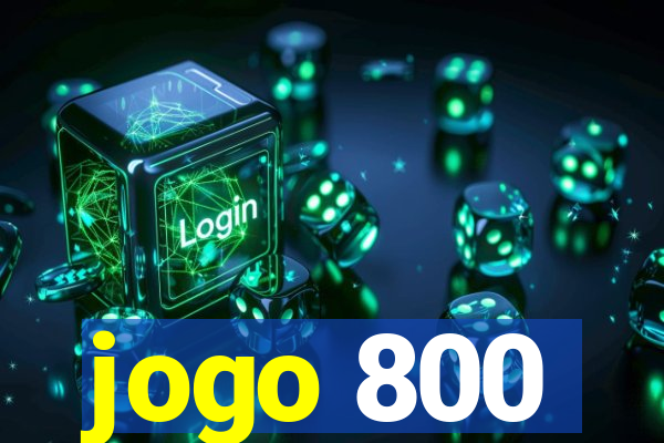 jogo 800