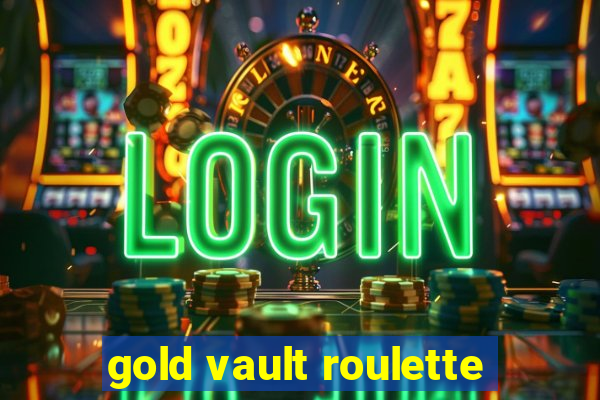 gold vault roulette