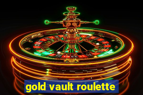 gold vault roulette