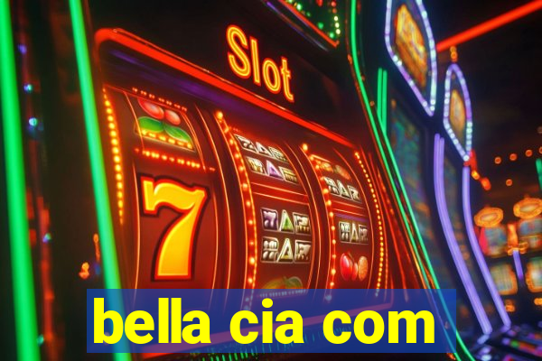 bella cia com