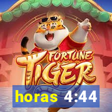 horas 4:44