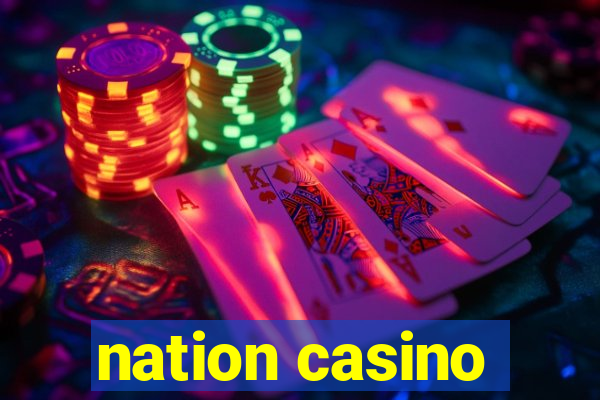 nation casino