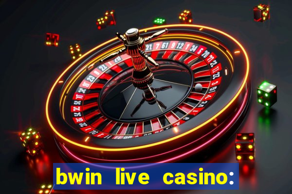 bwin live casino: play live de