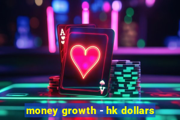 money growth - hk dollars