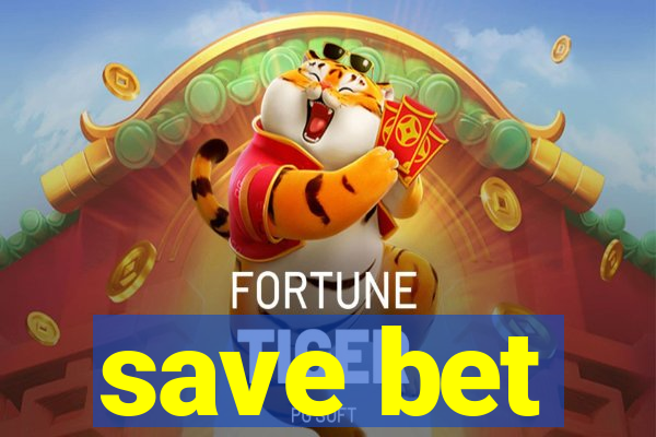 save bet