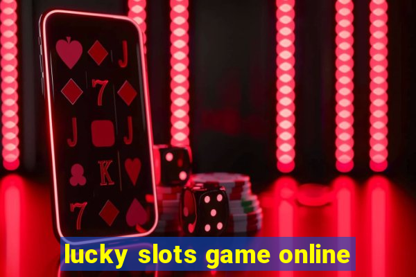 lucky slots game online