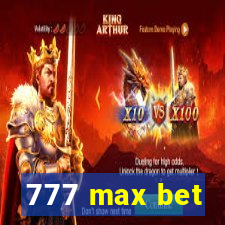 777 max bet