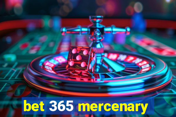 bet 365 mercenary