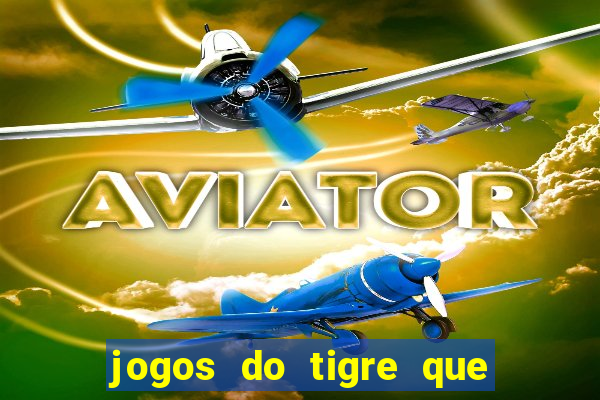 jogos do tigre que da bonus no cadastro