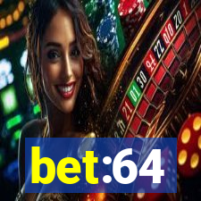 bet:64