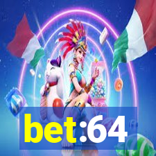 bet:64