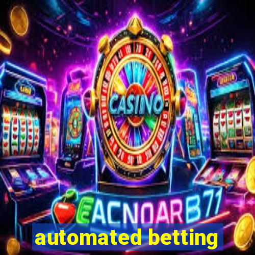 automated betting