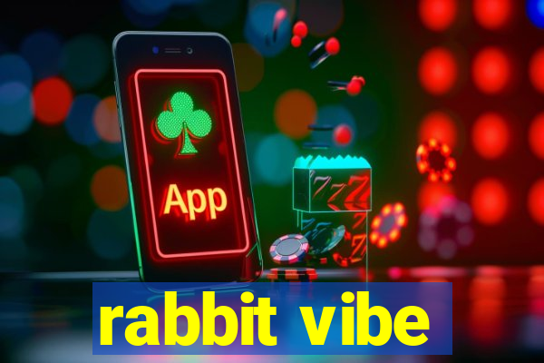 rabbit vibe