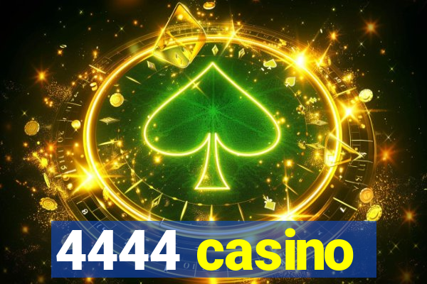 4444 casino