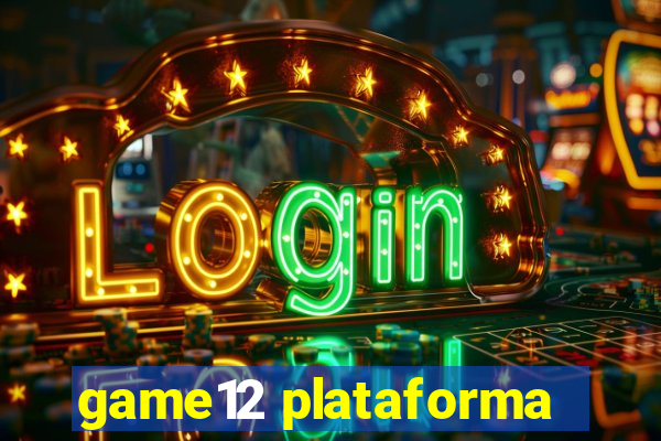 game12 plataforma