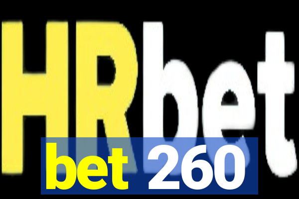 bet 260