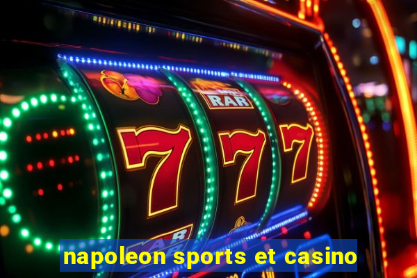 napoleon sports et casino