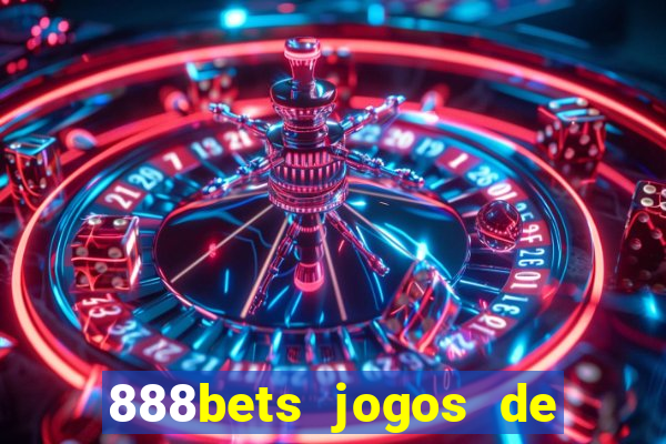 888bets jogos de hoje apostas