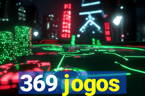 369 jogos