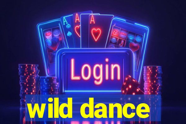 wild dance